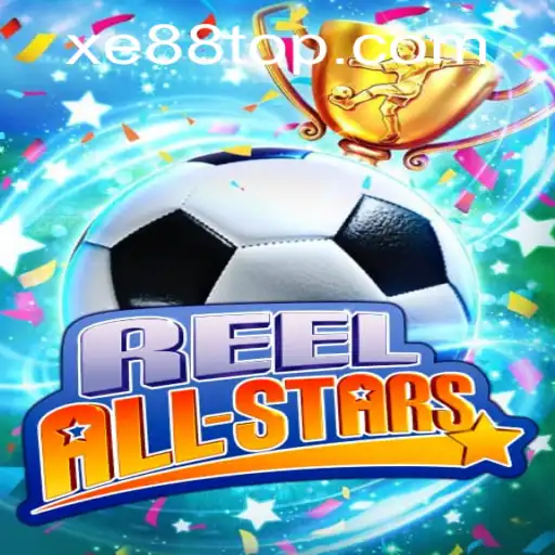 ReelAllStars: A Comprehensive Guide to Winning Big on Xe88.com